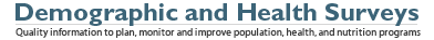 MEASURE DHS: Quality Information to plan, monitor and improve population, health, and nutrition programs